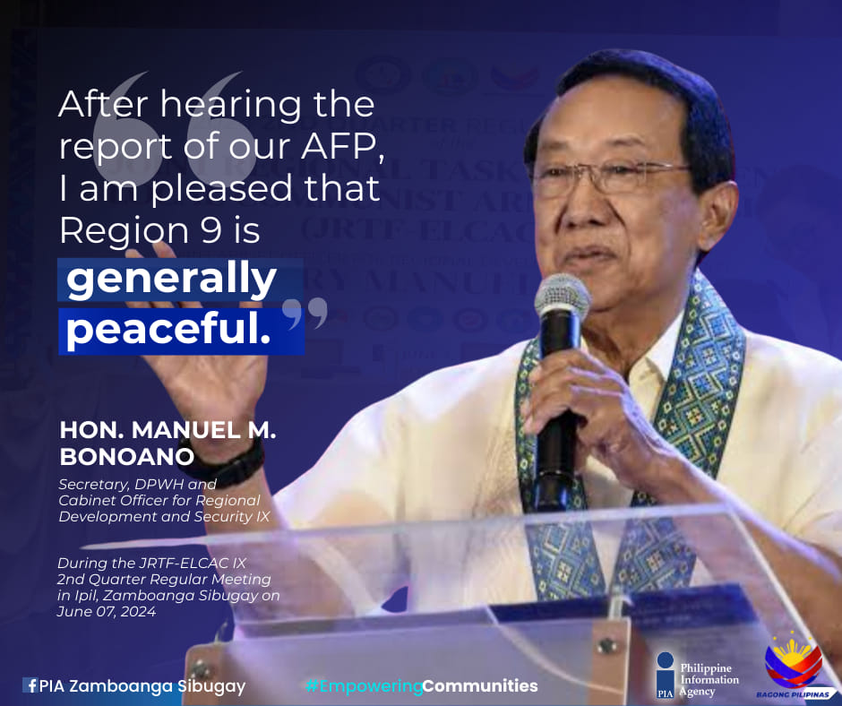 DPWH Secretary Manuel M. Bonoan expressed his satisfaction that "Region 9 is generally peaceful" after hearing the AFP's report at the Joint Regional Task Force to End Local Communist Armed Conflict (JRTF-ELCAC) IX 2nd quarter meeting.