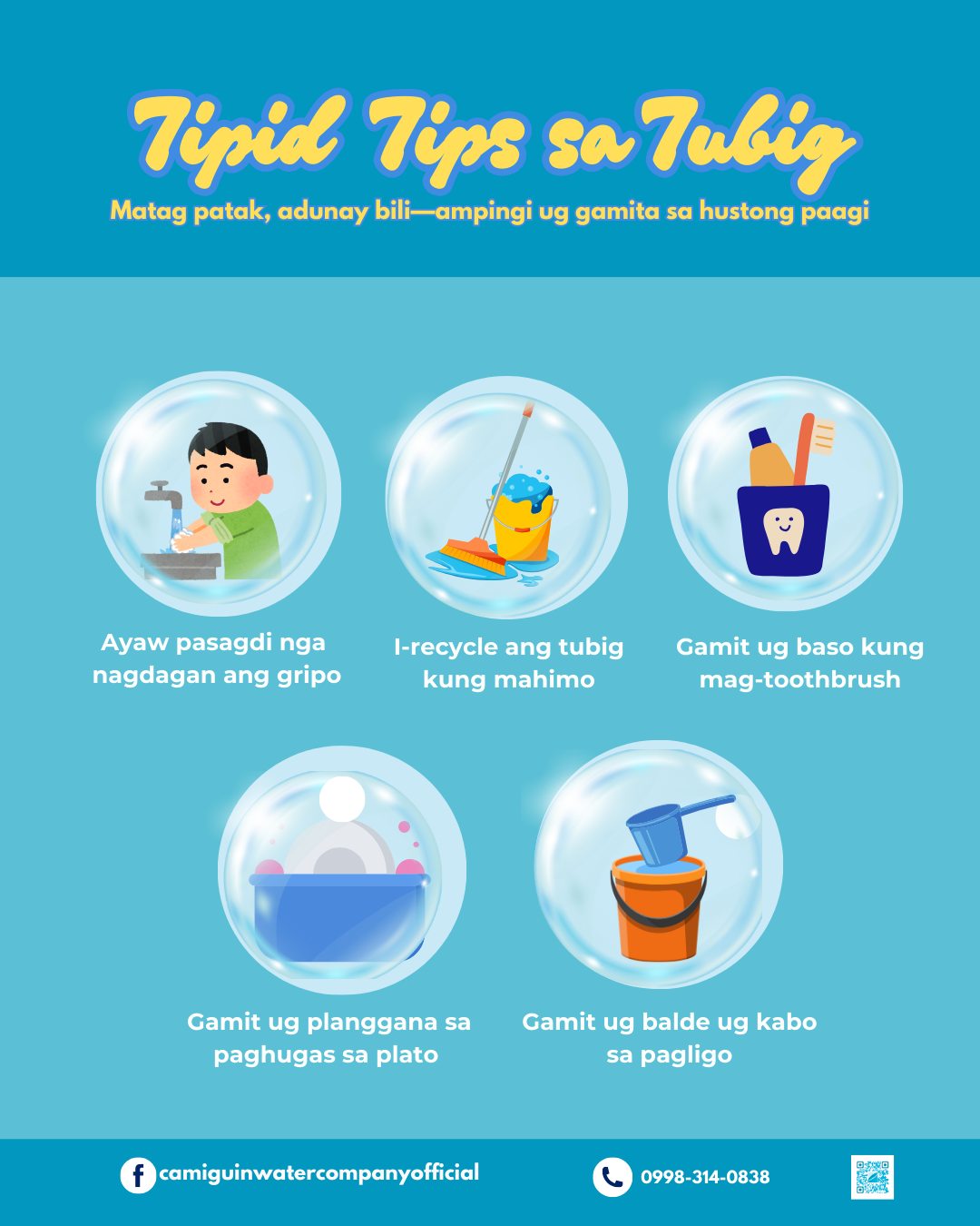 Water Conservation Tips. Camiguin Water Company encourages the public to adopt simple yet effective ways to conserve water in their daily routines. Turning off faucets when not in use, reusing water whenever possible, using a glass while brushing teeth, washing dishes in a basin, and bathing with a pail and dipper are practical steps to reduce water waste. Every drop is valuable, and responsible water use helps ensure sustainability for all. (Photo courtesy of CWC)